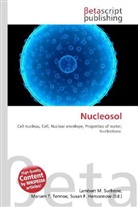 Susan F Marseken, Susan F. Marseken, Lambert M. Surhone, Miria T Timpledon, Miriam T. Timpledon - Nucleosol