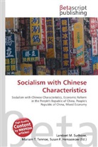 Susan F Marseken, Susan F. Marseken, Lambert M. Surhone, Miria T Timpledon, Miriam T. Timpledon - Socialism with Chinese Characteristics
