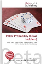 Susan F Marseken, Susan F. Marseken, Lambert M. Surhone, Miria T Timpledon, Miriam T. Timpledon - Poker Probability (Texas Hold'em)