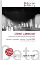 Susan F Marseken, Susan F. Marseken, Lambert M. Surhone, Miria T Timpledon, Miriam T. Timpledon - Signal Generator