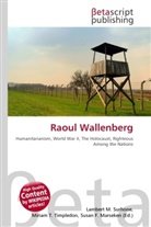 Susan F Marseken, Susan F. Marseken, Lambert M. Surhone, Miria T Timpledon, Miriam T. Timpledon - Raoul Wallenberg