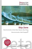 Susan F Marseken, Susan F. Marseken, Lambert M. Surhone, Miria T Timpledon, Miriam T. Timpledon - Skip Zone