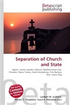 Susan F Marseken, Susan F. Marseken, Lambert M. Surhone, Miria T Timpledon, Miriam T. Timpledon - Separation of Church and State