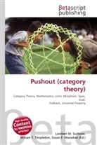 Susan F Marseken, Susan F. Marseken, Lambert M. Surhone, Miria T Timpledon, Miriam T. Timpledon - Pushout (category theory)