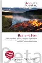 Susan F Marseken, Susan F. Marseken, Lambert M. Surhone, Miria T Timpledon, Miriam T. Timpledon - Slash and Burn