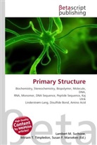 Susan F Marseken, Susan F. Marseken, Lambert M. Surhone, Miria T Timpledon, Miriam T. Timpledon - Primary Structure