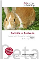 Susan F Marseken, Susan F. Marseken, Lambert M. Surhone, Miria T Timpledon, Miriam T. Timpledon - Rabbits in Australia