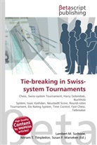 Susan F Marseken, Susan F. Marseken, Lambert M. Surhone, Miria T Timpledon, Miriam T. Timpledon - Tie-breaking in Swiss-system Tournaments
