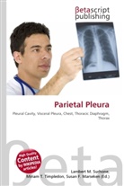 Susan F Marseken, Susan F. Marseken, Lambert M. Surhone, Miria T Timpledon, Miriam T. Timpledon - Parietal Pleura