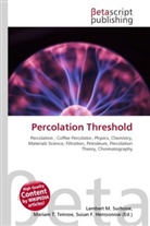 Susan F Marseken, Susan F. Marseken, Lambert M. Surhone, Miria T Timpledon, Miriam T. Timpledon - Percolation Threshold