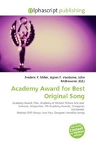 Agne F Vandome, John McBrewster, Frederic P. Miller, Agnes F. Vandome - Academy Award for Best Original Song