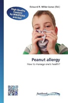 Edward R. Miller-Jones, Edwar R Miller-Jones, Edward R Miller-Jones - Peanut allergy