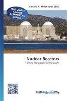 Edward R. Miller-Jones, Edwar R Miller-Jones - Nuclear Reactors