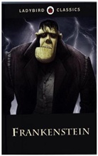 Mary Shelley, Shelley Mary - Ladybird Classics: Frankenstein