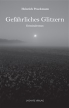 Heinrich Peuckmann, Heinrich Peuckmann - Gefährliches Glitzern