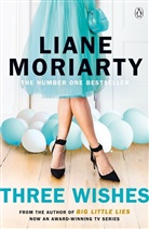 Liane Moriarty, Moriarty Liane - Three Wishes