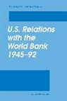 Catherine Gwin, Gwin Catherine - U.S. Relations With the World Bank 1945-1992