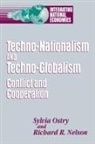 Richard R. Nelson, Sylvia Ostry, Sylvia/ Nelson Ostry, Ostry Sylvia - Techno-Nationalism and Techno-Globalism