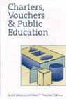 Paul E. (EDT)/ Campbell Peterson, David E. Campbell, Paul E. Peterson - Charters Vouchers and Public Education