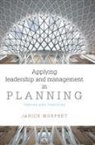 Janice Morphet, Janice (University College London University College London) Morphet, Janice (University College London) Morphet - Applying Leadership and Management in Planning