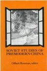 Gilbert Rozman, Gilbert (EDT) Rozman, Gilbert Rozman - Soviet Studies of Premodern China