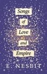 E. Nesbit, E. Nesbit, Edith Nesbit - Songs of Love and Empire
