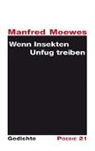 Manfred Moewes - Wenn Insekten Unfug treiben