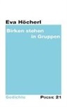 Eva Höcherl - Birken stehen in Gruppen