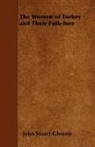 Lucy M. J. Garnett, John Stuart Glennie - The Women of Turkey and Their Folk-Lore