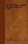 Augustus Jessop, Augustus Jessopp - Wise Words and Quaint Counsels of Thomas Fuller