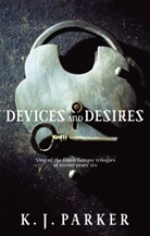 K J Parker, K. J. Parker, Parker K. J. - Devices And Desires