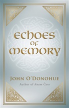 John O'Donohue, John O''donohue, O'Donohue John - Echoes of Memory