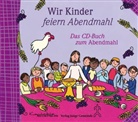 Margret Bernard, Reinhard Horn, Kerstin Othmer-Haake - Wir Kinder feiern Abendmahl, m. 1 Audio-CD
