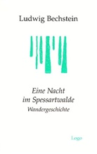 Ludwig Bechstein, Konrad Franz - Eine Nacht im Spessartwalde. Wandergeschichte