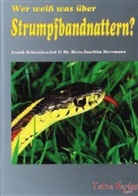 Hans-Joachim Herrmann, Frank Schneidewind - Wer weiss was über Strumpfbandnattern