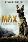 Sheldon Lettich, Jennifer Li Shotz, Boaz Yakin - Max: Best Friend. Hero. Marine.