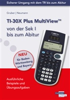 Helmu Gruber, Helmut Gruber, Robert Neumann - TI-30X Plus MultiView von der Sek I bis zum Abitur