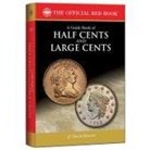 Q David Bowers, Q. David Bowers - A Guide Book of Half Cents and Large Cents