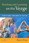Shanti Elliott - Teaching and Learning on the Verge