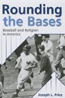 Joseph L. Price - Rounding the Bases