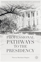 T Marchant-Shapiro, T. Marchant-Shapiro, Theresa Marchant-Shapiro - Professional Pathways to the Presidency