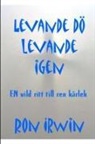Ron Irwin - Levande dö levande igen