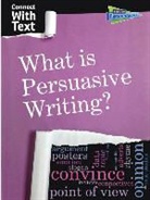 Charlotte Guillain - What Is Persuasive Writing?