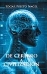 Edgar Prieto Nagel - de Cerebro a Civilización