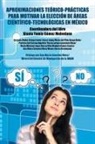 Gisela Yamin Gomez Mohedano, Gisela Yamín Gómez Mohedano - Aproximaciones Teórico-Prácticas Para Motivar La Elección de Áreas Científico-Tecnológicas En México