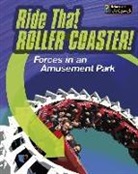 Louise Spilsbury, Louise A. Spilsbury, Richard Spilsbury - Ride That Rollercoaster!