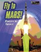 Louise Spilsbury, Louise A. Spilsbury, Richard Spilsbury - Fly to Mars!