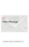 Angelique Perricelli - (1) New Message