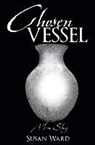 Susan Ward - Chosen Vessel