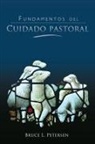 Bruce L. Petersen - Fundamentos del Cuidado Pastoral